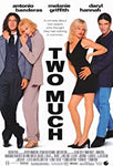 VHS Tape. Two Much starring Antonio Banderas Melanie Griffith and Daryl Hannah