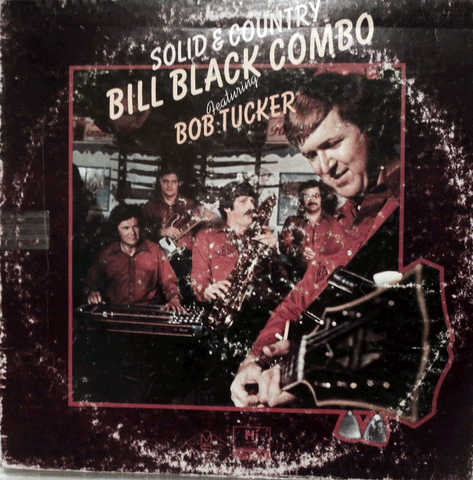 Bill Black Combo. Solid & Country