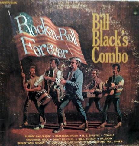 Bill Black's Combo. Rock-N-Roll Forever