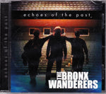 CD. The Bronx Wanderers. Echoes Of The Past