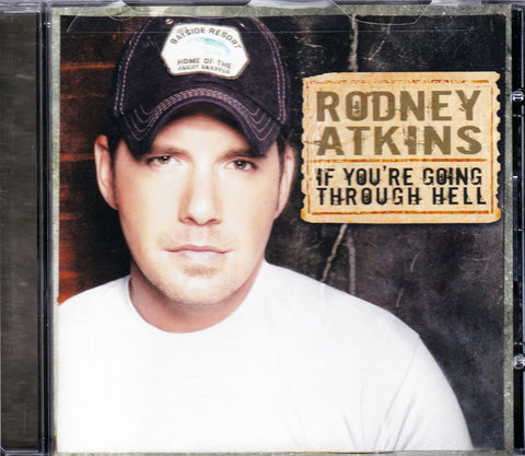 Rodney Atkins. If You're Going Through Hell