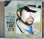 CD. Toby Keith. White Trash With Money