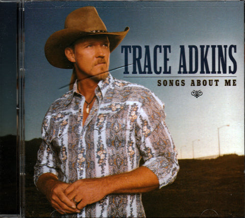 CD. Trace Adkins. Songs About Me