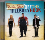 CD. Trailer Choir. Off The Hillbilly Hook