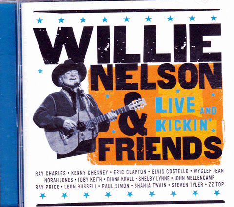 Willie Nelson & Friends. Live and Kickin'