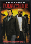 DVD. Today You Die starring Steven Seagal