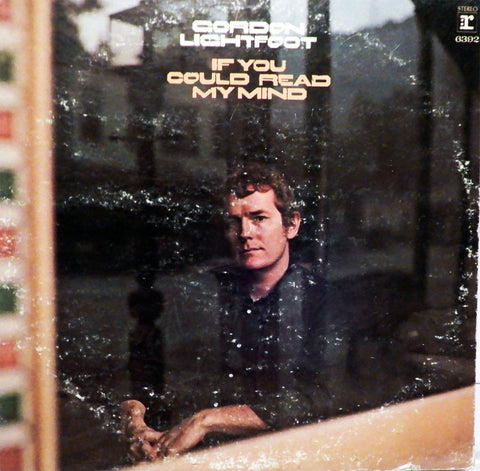 Gordon Lightfoot. If You Could Read My Mind