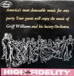 Griff Williams And His Orchestra. America's Most Danceable Music