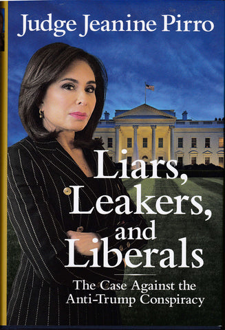 Judge Jeanine Pirro, Liars, Leaker, and Liberals. Autographed