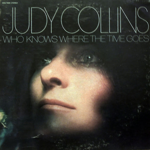 Judy Collins. Who Knows Where The Time Goes