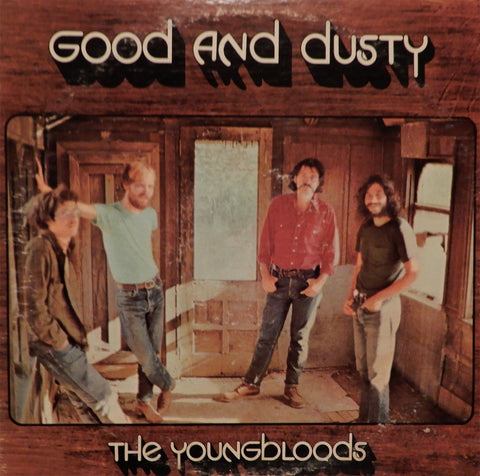 The Youngbloods. Good And Dusty