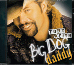 CD. Toby Keith. Big Dog Daddy